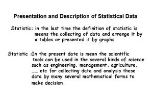 Presentation and Description of Statistical Data Statistic in