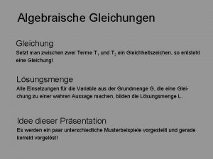 Algebraische Gleichungen Gleichung Setzt man zwischen zwei Terme