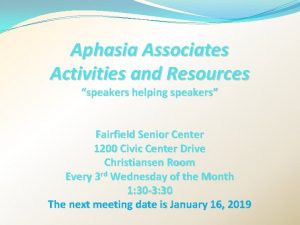 Aphasia Associates Activities and Resources speakers helping speakers