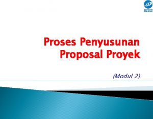 Proses Penyusunan Proposal Proyek Modul 2 Tahapan Siklus