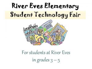 For students at River Eves in grades 3