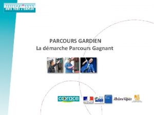 PARCOURS GARDIEN La dmarche Parcours Gagnant Acteur de