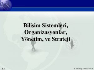 Biliim Sistemleri Organizasyonlar Ynetim ve Strateji 3 1