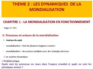 THEME 2 LES DYNAMIQUES DE LA MONDIALISATION CHAPITRE