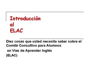 Introduccin al ELAC Diez cosas que usted necesita