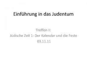 Einfhrung in das Judentum Treffen II Jdische Zeit