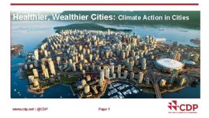 Healthier Wealthier Cities Climate Action in Cities www