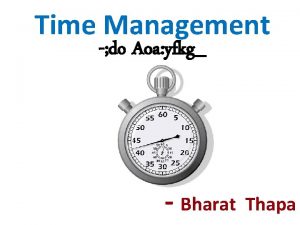 Time Management do Aoa yfkg Bharat Thapa You