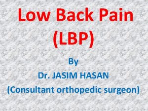 Low Back Pain LBP By Dr JASIM HASAN