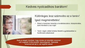 Kedves nyolcadikos bartom Klnleges lesz szmodra ez a