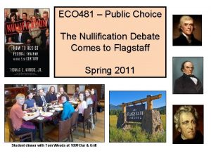 ECO 481 Public Choice The Nullification Debate Comes