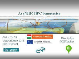 Az NIIF HPC bemutatsa 2016 03 29 Networkshop