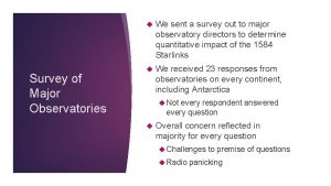 Survey of Major Observatories We sent a survey