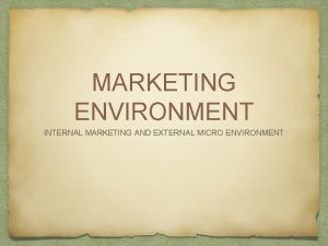 Internal marketing environment