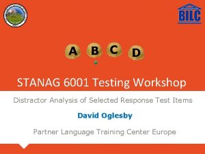 A B C D STANAG 6001 Testing Workshop