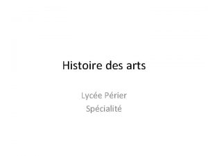 Histoire des arts Lyce Prier Spcialit Nous nous