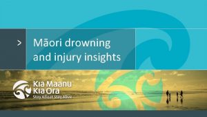 Mori drowning and injury insights Data Sources Drownbase