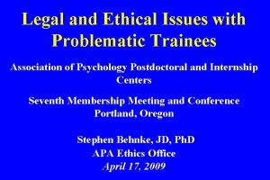 Legal and Ethical Issues with Problematic Trainees Association
