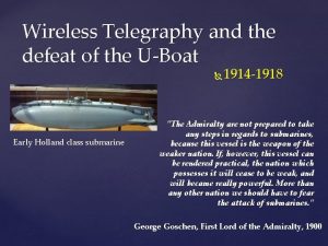 Wireless Telegraphy and the defeat of the UBoat