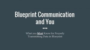Blueprint Communication and You What you Must Know