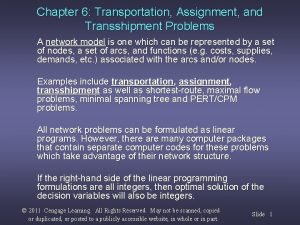 Chapter 6 Transportation Assignment and Transshipment Problems A