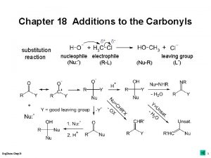 Chapter 18 Additions to the Carbonyls d substitution