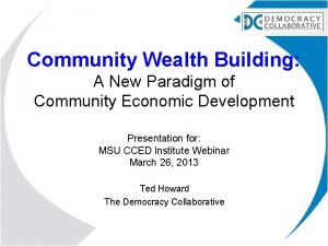 Community Wealth Building A New Paradigm of Community