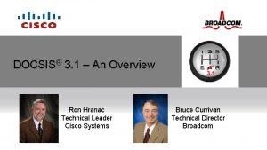 DOCSIS 3 1 An Overview Ron Hranac Technical