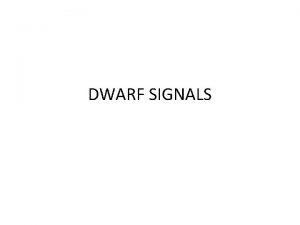 DWARF SIGNALS DWARF SIGNAL RULE 1281 CLEAR PROCEED