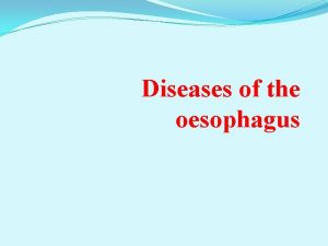 Diseases of the oesophagus Oesophageal motility disorders Key