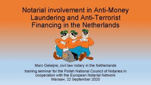 Notarial involvement in AntiMoney Laundering and AntiTerrorist Financing