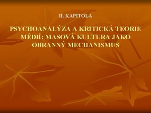 II KAPITOLA PSYCHOANALZA A KRITICK TEORIE MDI MASOV