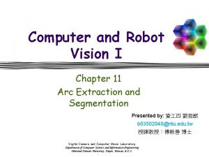 Computer and Robot Vision I Chapter 11 Arc