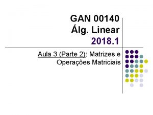 GAN 00140 lg Linear 2018 1 Aula 3