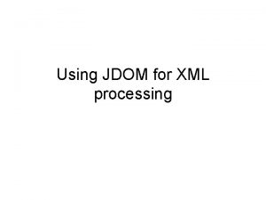 Using JDOM for XML processing build JDOM I