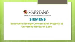 INSTITUTE FOR BIOSCIENCE AND BIOTECHNOLOGY RESEARCH Successful Energy