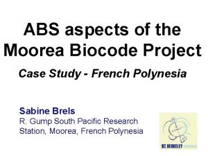 ABS aspects of the Moorea Biocode Project Case