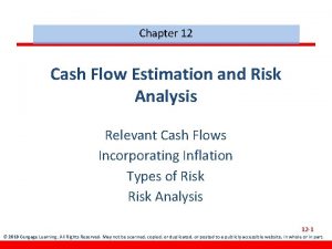 Chapter 12 Cash Flow Estimation and Risk Analysis