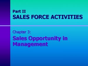 Part II SALES FORCE ACTIVITIES Chapter 3 Sales