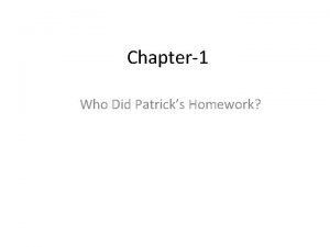 Who did patrick's homework