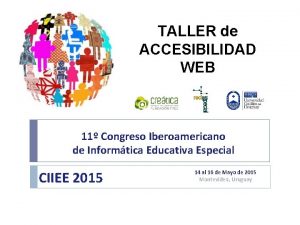 TALLER de ACCESIBILIDAD WEB 11 Congreso Iberoamericano de