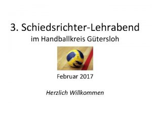 3 SchiedsrichterLehrabend im Handballkreis Gtersloh Februar 2017 Herzlich