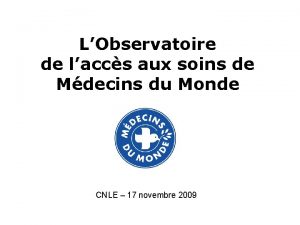 LObservatoire de laccs aux soins de Mdecins du