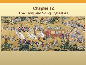 Chapter 12 The Tang and Song Dynasties Six