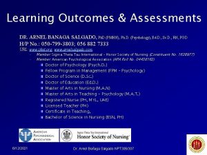 Learning Outcomes Assessments DR ARNEL BANAGA SALGADO Ph