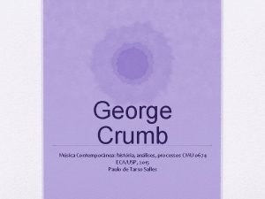 George Crumb Msica Contempornea histria anlises processos CMU