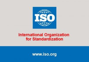 International Organization for Standardization www iso org BPSTC