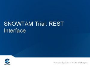 SNOWTAM Trial REST Interface Contents DigitalSNOWTAM Trial Introduction