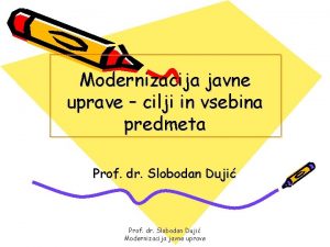 Modernizacija javne uprave cilji in vsebina predmeta Prof