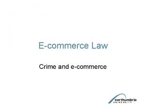 Ecommerce Law Crime and ecommerce Crime and ecommerce